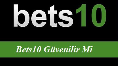 Bets10 Güvenilir Mi