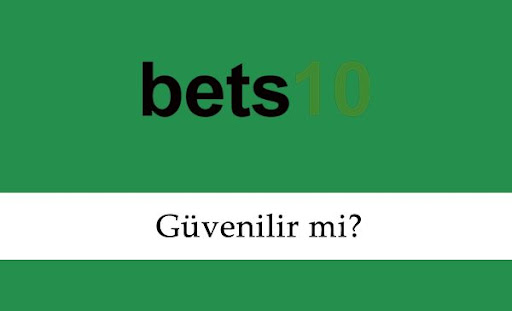 Bets10 Güvenilir Mi turkiye
