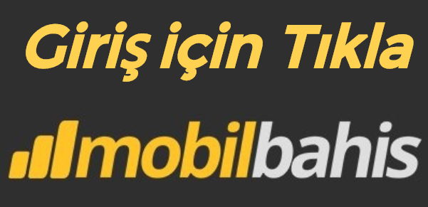 Mobilbahis Giriş turkye